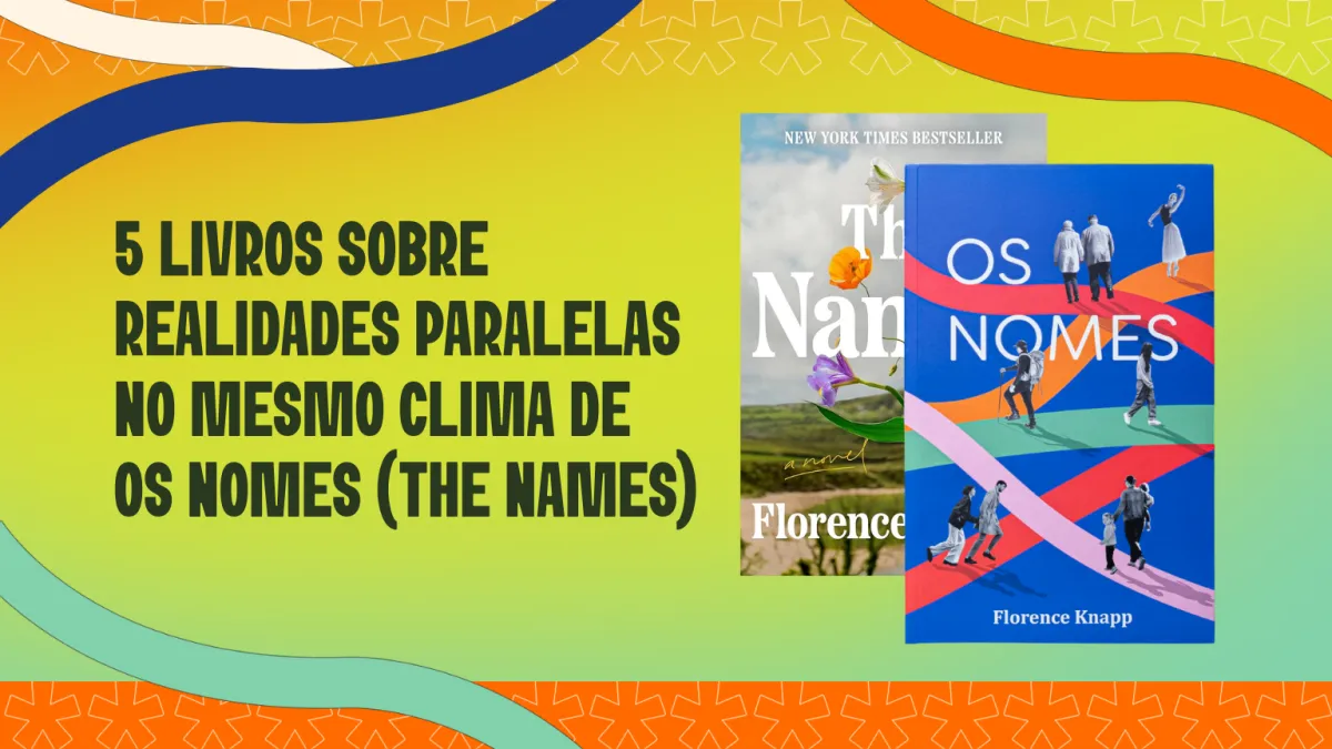 Universos Paralelos e Destino: 5 Livros Imperdíveis Para Quem Aprecia a Premissa de 'Os Nomes'