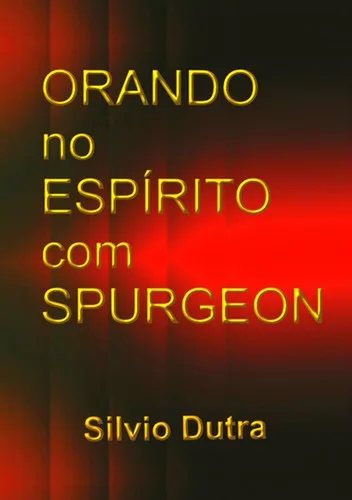 Orando no Espírito com Spurgeon